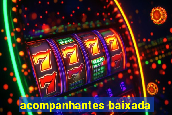 acompanhantes baixada